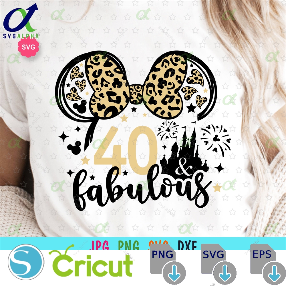 Mouse My 40 Fabulous Leopard Svg For Cricut Birthday Mama Prints Tshirt Ears Trip Lady