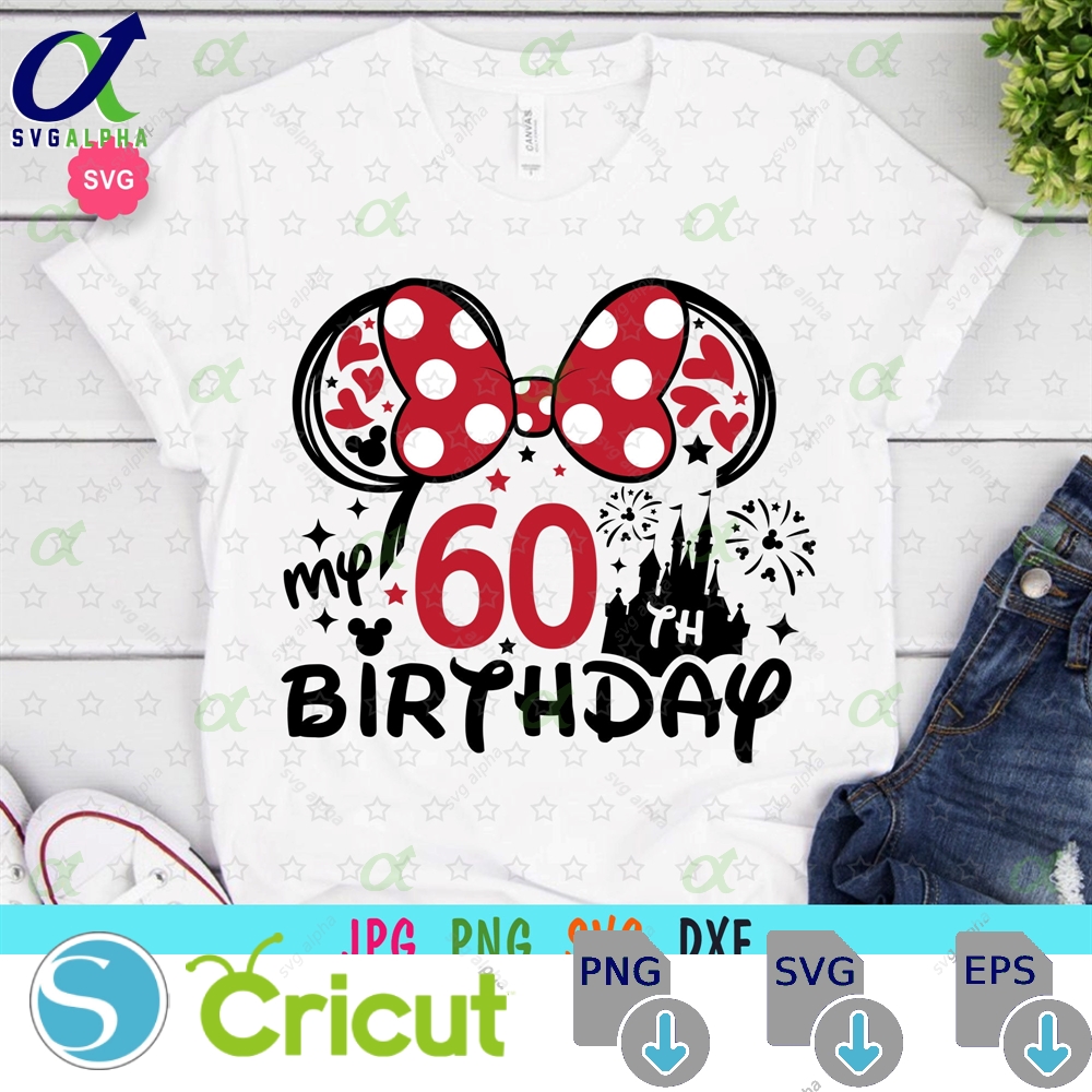Mouse My 60th Birthday Svg For Cricut Mama Prints Tshirt Ears Lady