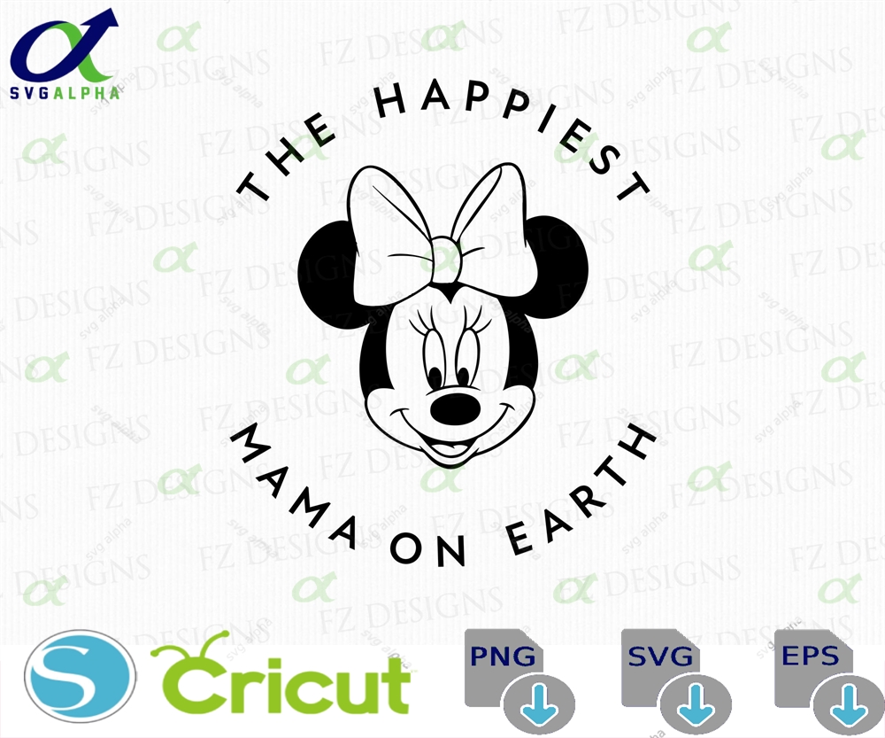 The Happiest Mama On Earth Svg Cute Mouse Face Family Trip Vacation Vacay Mode Png Files For Print Cut