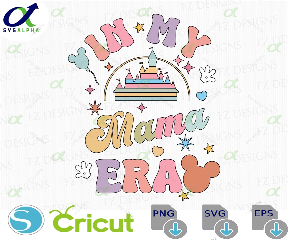 In My Mama Era Svg Magical Kingdom Family Trip Retro Mouse Ear And Hands Vacay Mode Sublimation Png File Instant Download