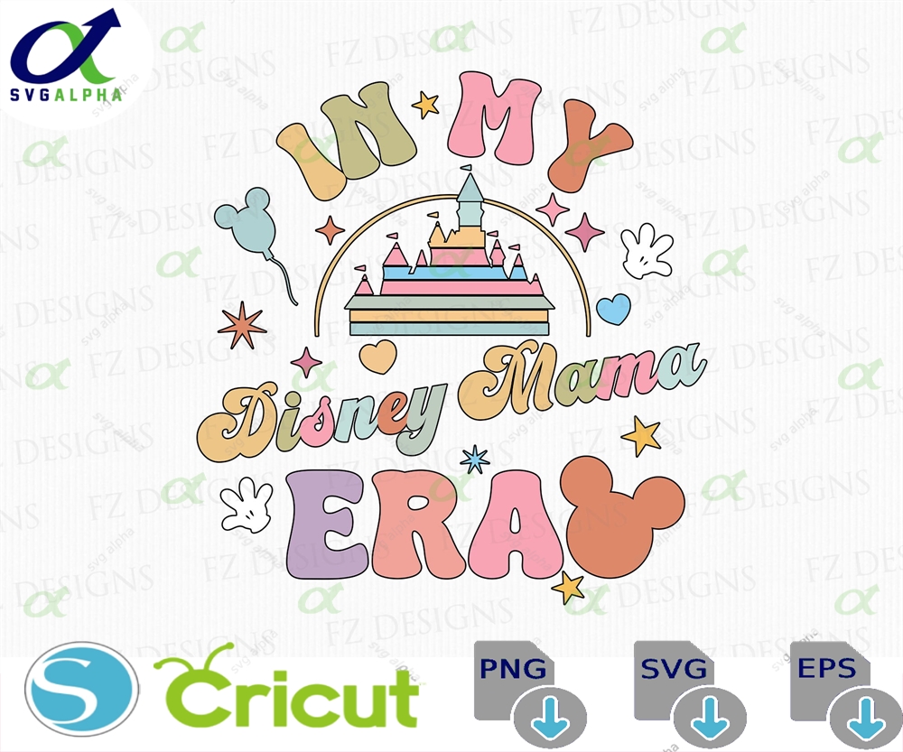 In My Mama Era Svg Magical Kingdom Family Vacation Retro Mouse Ear Vacay Mode Png File For Sublimation Instant Download