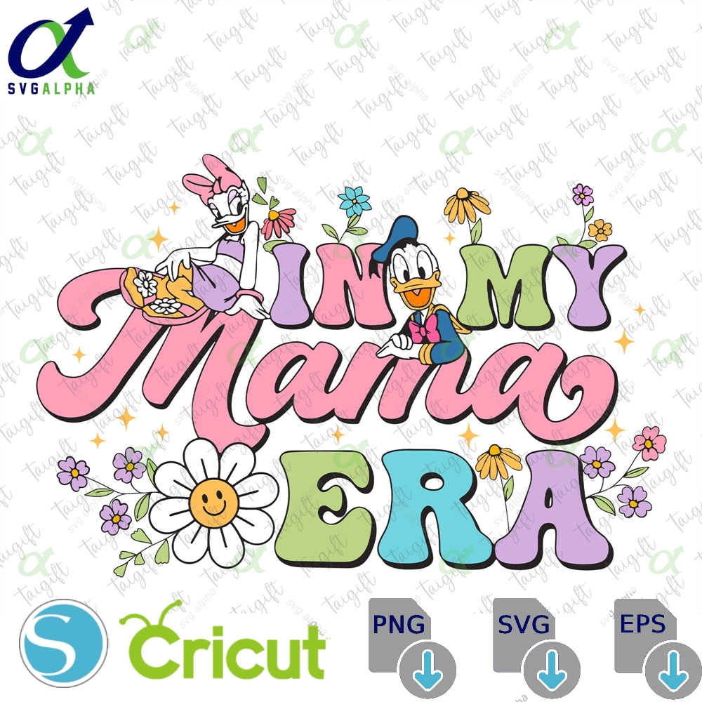 In My Mama Era Svg Mother S Day Mouse And Friends Motherhood Life Best Ever Vacay Mode Family Vacation