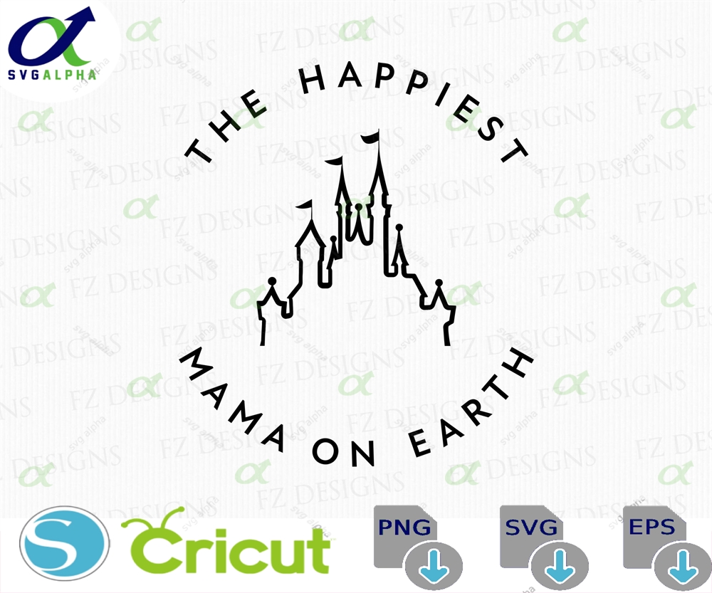 Magical Kingdom Svg The Happiest Mama On Earth Family Trip Vacation Vacay Mode Png Files For Print Cut