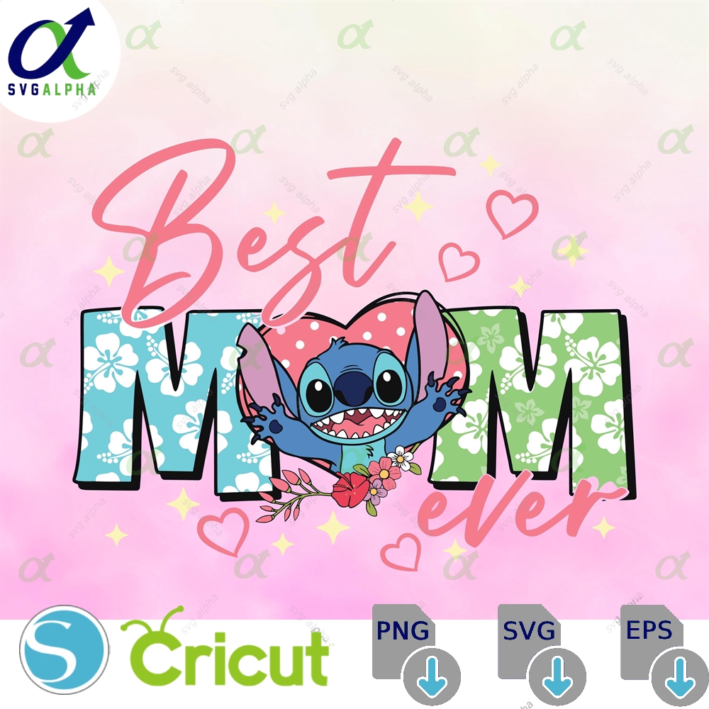 Stitch Best Mom Ever Mothers Day Svg Lilo Angel Mama Sublimation Happy Mother S Png
