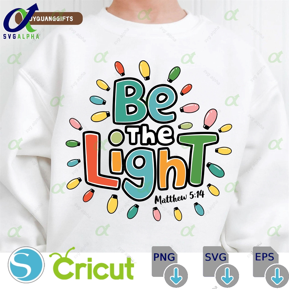 Be The Light Kids Png Bible Verse Png Funny Religious Xmas For Kids Retro Jesus Is The Reason Png Christian Christmas Png Cute Children