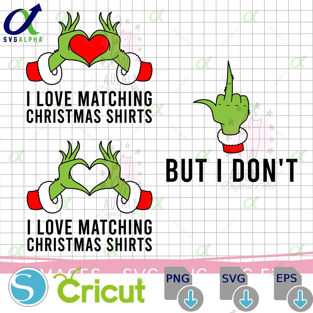 I Dont Do Matching Christmas Outfits Svg Png But I Do Svg Png Family Matching Funny Christmas Shirt Png Christmas Couples Funny Grinch